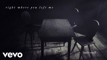 Taylor Swift - right where you left me (Official Lyric Video) - YouTube