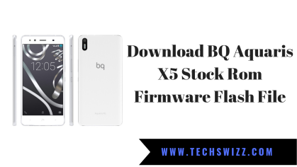 Download BQ Aquaris X5 Stock Rom Firmware Flash File ~ Techswizz