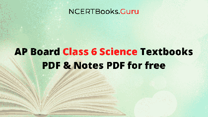 AP SCERT Class 6 Science Books | Andhra Pradesh Board 6th Class Science Book PDF in English & Telugu Medium - NCERT Books