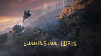Elden ReShade - HDR FX at Elden Ring Nexus - Mods and Community