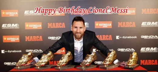 Happy Birthday Lionel Messi | Very Nice Quotes