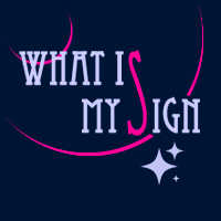 What Is My Zodiac Sign? - What Is My Sign