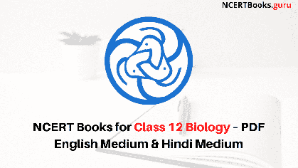 NCERT Books for Class 12 Biology PDF Download - NCERT Books