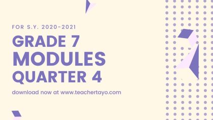 Grade 7 ADM Modules Quarter 4 for S.Y. 2020-2021 Free Download - Teacher Tayo