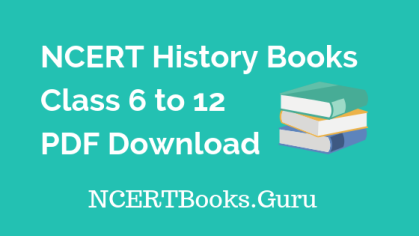 NCERT History Book Class 6, 7, 8, 9, 10, 11, 12 PDF Download