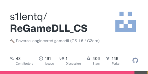 GitHub - s1lentq/ReGameDLL_CS: Reverse-engineered gamedll (CS 1.6 / CZero)
