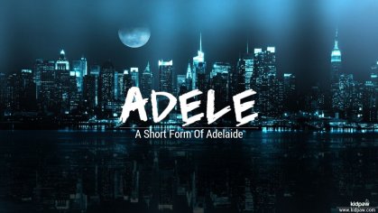 Adele Name Pronunciation in [20 Different] Languages