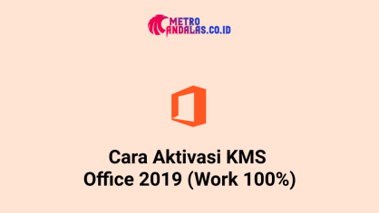 Cara Aktivasi KMS Office 2019 (Work 100%) - metroandalas.co.id
