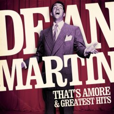 Sway MP3 Song Download by Dean Martin (That's Amore & Greatest Hits (Remastered))| Listen Sway Song Free Online