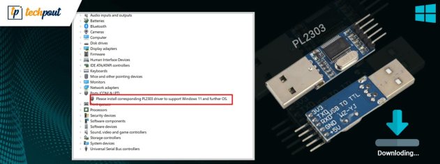 PL2303 Driver Download for Windows 11/10 | TechPout