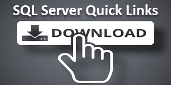 SQL Server Download Quick Links