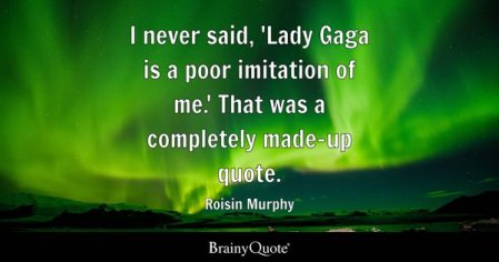 Quotes about Lady Gaga - BrainyQuote