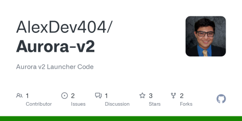 GitHub - AlexDev404/Aurora-v2: Aurora v2 Launcher Code