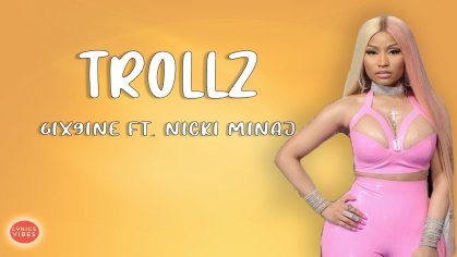 6ix9ine ft. Nicki Minaj - Trollz (Lyrics Video 2020) - YouTube