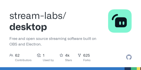 GitHub - stream-labs/desktop: Free and open source streaming software built on OBS and Electron.
