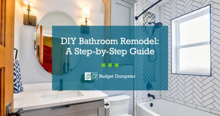 DIY Bathroom Remodel: A Step-By-Step Guide | Budget Dumpster