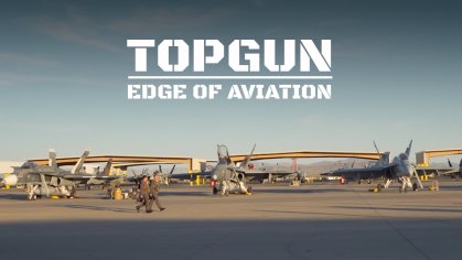 
	Top Gun: The Edge of Aviation

