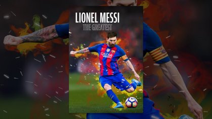 Lionel Messi: The Greatest - YouTube