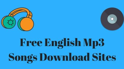 13 Best English Songs Free Download Sites in 2018