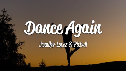 Jennifer Lopez - Dance Again (Lyrics) ft. Pitbull - YouTube