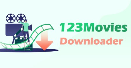 123Movies Downloader | Download from 123Movies Now