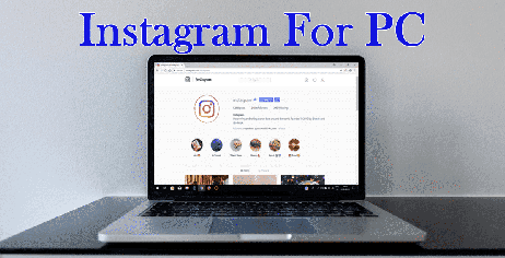 Instagram Download for PC (Windows 11,10,8,7) - 2022