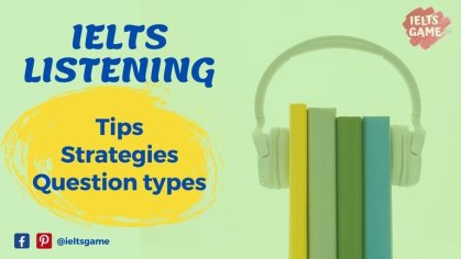 IELTS Listening: Structure, Tips, Strategies (Academic & General)