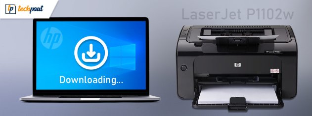 Download HP LaserJet P1102w Driver for Windows 10, 8, 7 | TechPout