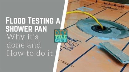 Flood testing a shower pan | Why it's done and how to do it | DIYTileGuy