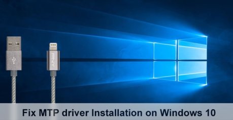 How to Fix MTP Driver Installation on Windows 10 - DroidViews