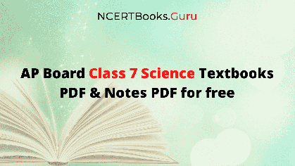 AP SCERT Class 7 Science Books | Andhra Pradesh Board 7th Class Science Book PDF in English & Telugu Medium - NCERT Books