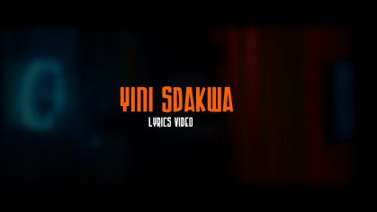 ThackzinDJ x Sir Trill- Yini Sdakwa (Lyrics Video) - YouTube