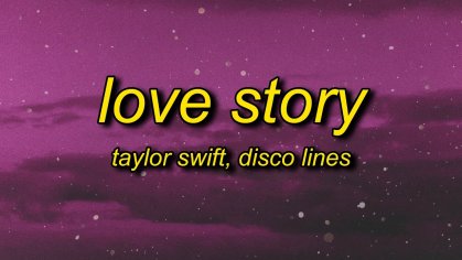 Taylor Swift - Love Story (Lyrics) Disco Lines Remix | marry me juliet you'll never have to be alone - YouTube