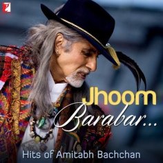 Jhoom Barabar Jhoom MP3 Song Download by K.K. (Jhoom  Barabar Hits Of Amitabh Bachchan)| Listen Jhoom Barabar Jhoom (झूम बराबर झूम) Song Free Online