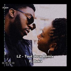 Stream LZ - Tout Doux Remix Ft. Beka ( TikTok ) by Evino Beat | Listen online for free on SoundCloud