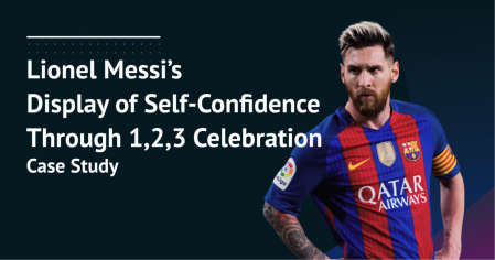 Lionel Messi's Display of Self-Confidence Through 1,2,3 Celebration Case Study