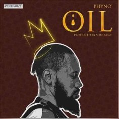 Download Mp3: Phyno - Oil