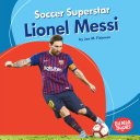 Soccer Superstar Lionel Messi by Jon M. Fishman - Books on Google Play