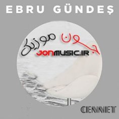  دانلود آهنگ Ebru Gündeş Cennet - بهمراه متن و ترجمه - جون موزیک 