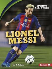 Lionel Messi by Jon M. Fishman | Goodreads