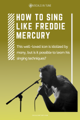 How to Sing Like Freddie Mercury: Tips to Sing Like a Legend - Vocals in Tune