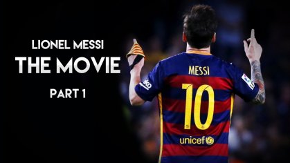 Lionel Messi - The Movie | Part 1 HD - YouTube