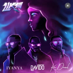 DOWNLOAD MP3: Iyanya – Like ft. Davido, Kizz Daniel — NaijaTunez