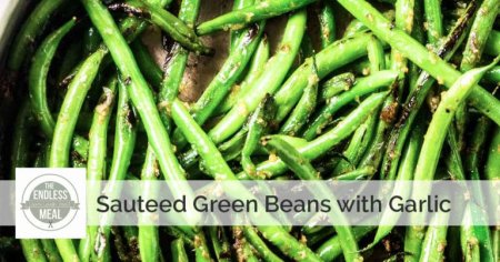 BEST Sauteed Green Beans with Garlic (easy recipe!) - The Endless Meal®