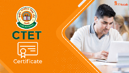 CTET Certificate 2021-22: Download CTET Marksheet & Certificate