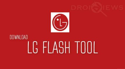 Download LG Flash Tool 2019 (All Versions) and LGUP Tool | DroidViews