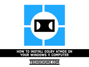 How to Install Dolby Atmos on your Windows 11 PC or Laptop | Techschumz