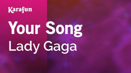 Your Song - Lady Gaga | Karaoke Version | KaraFun - YouTube