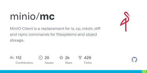 GitHub - minio/mc: MinIO Client is a replacement for ls, cp, mkdir, diff and rsync commands for filesystems and object storage.