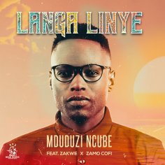 Mduduzi - Langa Linye Ft. Zakwe & Zamo Cofi » Mp3 Download » Ubetoo